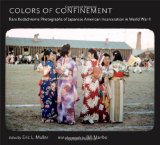 Colors of Confinement Rare Kodachrome Photographs of Japanese American Incarceration in World War II