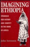 Imagining Ethiopia Struggles for History and Identity in the Horn of Africa 1993 9780813519739 Front Cover