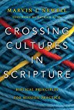 Crossing Cultures in Scripture Biblical Principles for Mission Practice  9780830844739 Front Cover