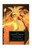 Eternal Drama The Inner Meaning of Greek Mythology 2001 9781570626739 Front Cover