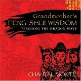 Grandmother's Feng Shui Wisdom Teaching the Dragon Ways 2006 9781578633739 Front Cover
