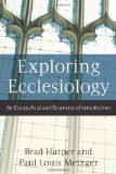Exploring Ecclesiology An Evangelical and Ecumenical Introduction