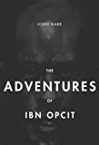 Adventures of Ibn Opcit Two Volume Box Set 2013 9781597092739 Front Cover