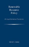 Renewable Resource Policy The Legal-Institutional Foundations cover art
