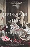Teeth Never Sleep Poems  9781682260739 Front Cover