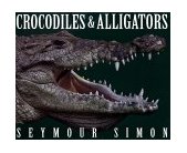 Crocodiles and Alligators 1999 9780060274740 Front Cover