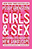 Girls and Sex Navigating the Complicated New Landscape  9780062209740 Front Cover