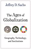 Ages of Globalization Geography, Technology, and Institutions  9780231193740 Front Cover