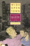 Wide-Open Town A History of Queer San Francisco To 1965