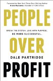 People over Profit Break the System, Live with Purpose, Be More Successful  9780718021740 Front Cover