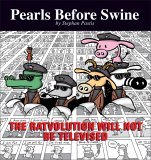 Ratvolution Will Not Be Televised A Pearls Before Swine Collection 2006 9780740756740 Front Cover