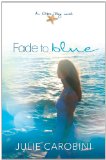 Fade to Blue An Otter Bay Novel 2011 9780805448740 Front Cover