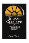 Ultimate Questions A Theological Primer cover art