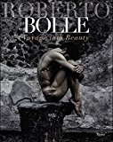 Roberto Bolle Voyage into Beauty 2015 9780847846740 Front Cover