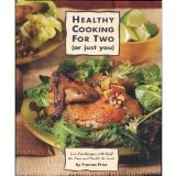 Healthy Cooking for Two (or Just You) : Low-Fat Recipes with Half the Fuss and Double the Taste 1995 9780875962740 Front Cover