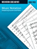 Music Notation Preparing Scores and Parts