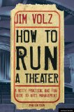 How to Run a Theatre Creating, Leading and Managing Professional Theatre cover art