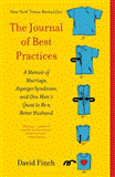 Journal of Best Practices A Memoir of Marriage, Asperger Syndrome, and One Man's Quest to Be a Better Husband cover art