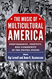 Music of Multicultural America Performance, Identity, and Community in the United States  9781496803740 Front Cover