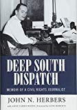 Deep South Dispatch Memoir of a Civil Rights Journalist  9781496816740 Front Cover