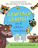 Gruffalo Crumble and Other Recipes  9781509804740 Front Cover