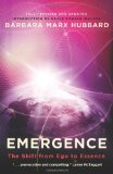 Emergence The Shift from Ego to Essence  9781571746740 Front Cover