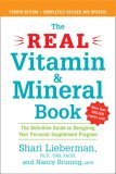 Real Vitamin and Mineral Book, 4th Edition The Definitive Guide to Designing Your Personal Supplement Program cover art