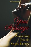 Yoni Massage Awakening Female Sexual Energy 2009 9781594772740 Front Cover