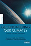 Geoengineering Our Climate? Ethics, Politics, and Governance  9781849713740 Front Cover