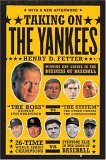 Taking on the Yankees Winning and Losing in the Business of Baseball 2005 9780393326741 Front Cover