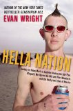 Hella Nation Looking for Happy Meals in Kandahar, Rocking the Side Pipe, Wingnut's War Against the GAP, and Other Adventures with the Totally Lost Tribes of America 2009 9780399155741 Front Cover