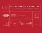 Precedents in Architecture Analytic Diagrams, Formative Ideas, and Partis 3rd 9780471479741 Front Cover