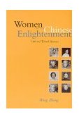 Women in the Chinese Enlightenment Oral and Textual Histories  9780520218741 Front Cover