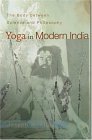 Yoga in Modern India The Body Between Science and Philosophy cover art