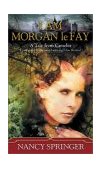 I Am Morgan le Fay 2002 9780698119741 Front Cover