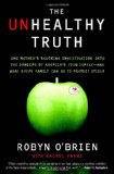 Unhealthy Truth One Mother's Shocking Investigation into the Dangers of America's Food Supply-- and What Every Family Can Do to Protect Itself cover art