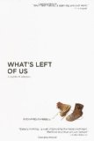 What's Left of Us A Memoir of Addiction 2009 9780806530741 Front Cover