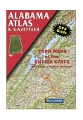 Alabama Atlas and Gazetteer GPS Grids, Topo Maps of the Entire State, Back Roads, Outdoor Recreation  9780899332741 Front Cover