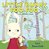 Little Bunny Foo Foo The Real Story  9781101997741 Front Cover