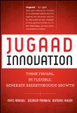 Jugaad Innovation Think Frugal, Be Flexible, Generate Breakthrough Growth 1st 2012 9781118249741 Front Cover