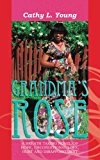 Grandma's Rose The Beginning of Christine's Life and Rose 2011 9781456743741 Front Cover