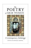 Poetry of Arab Women A Contemporary Anthology  9781566563741 Front Cover