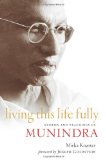 Living This Life Fully Stories and Teachings of Munindra  9781590306741 Front Cover