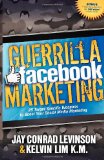 Guerrilla Facebook Marketing 25 Target Specific Weapons to Boost Your Social Media Marketing 2013 9781614482741 Front Cover
