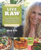 Live Raw Raw Food Recipes for Good Health and Timeless Beauty 2011 9781616082741 Front Cover