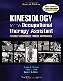 Kinesiology for the Occupational Therapy Assistant Essential Components of Function and Movement 2nd 9781630912741 Front Cover