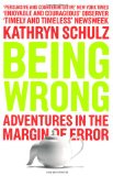Being Wrong Adventures in the Margin of Error 2nd 9781846270741 Front Cover