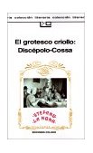 Grotesco Criollo : Discepolo-Cossa 1986 9789505810741 Front Cover