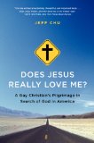 Does Jesus Really Love Me? A Gay Christian's Pilgrimage in Search of God in America cover art