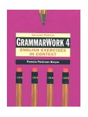 GrammarWork 4 English Exercises in Context 2nd 9780133402742 Front Cover